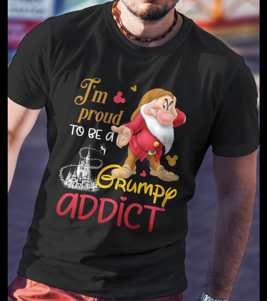 I'm Proud To Be A Grumpy Addict Disney Castle And Character T-Shirt