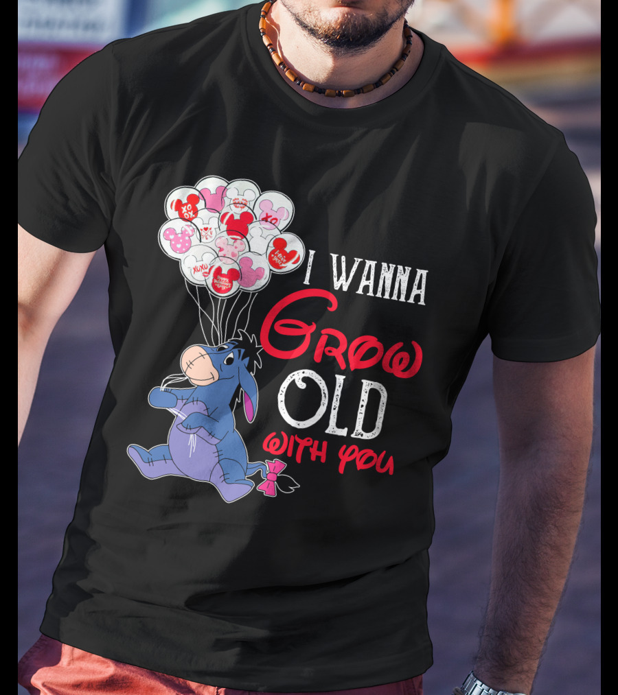 Eeyore I Wanna Grow Old With You Balloons T-Shirt