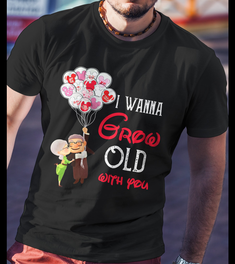I Wanna Grow Old With You Carl And Ellie Balloons Hearts T-Shirt