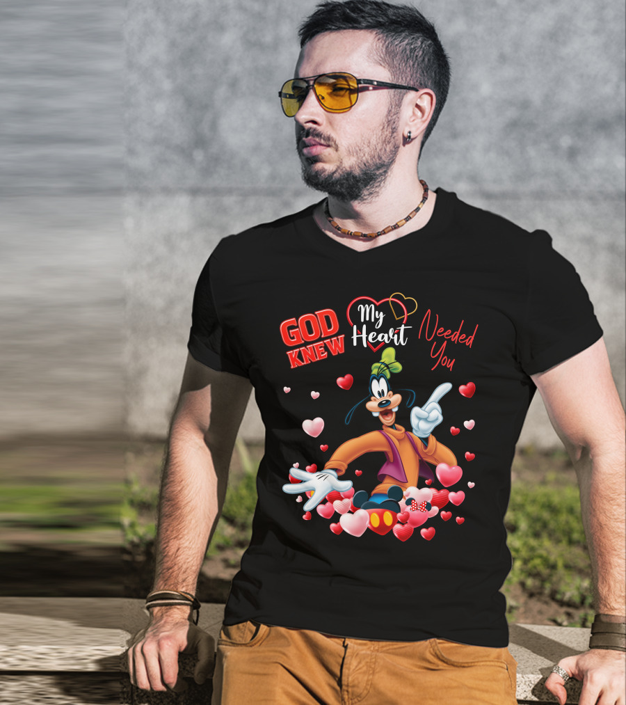 God Knew My Heart Needed You Goofy Hearts T-Shirt