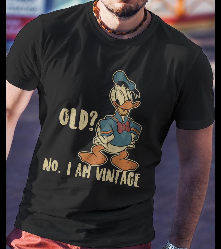 Old? No. I Am Vintage Donald T-Shirt