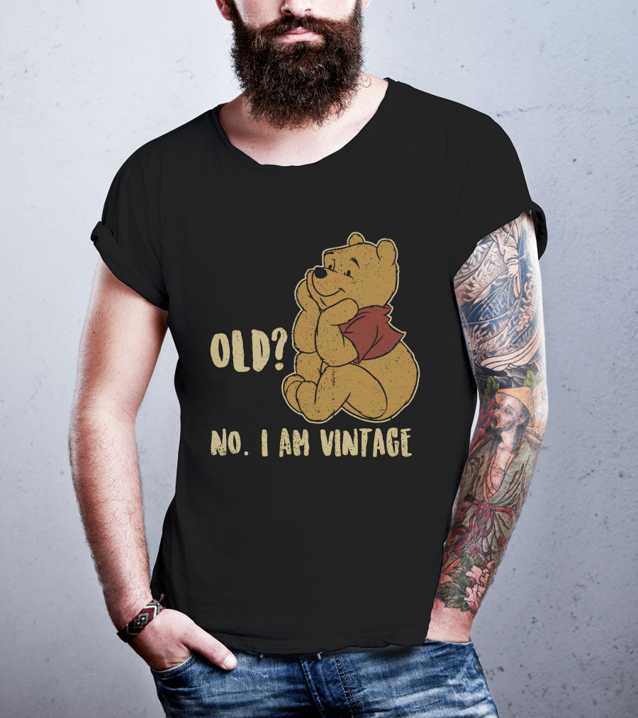 Pooh Old? No. I Am Vintage T-Shirt