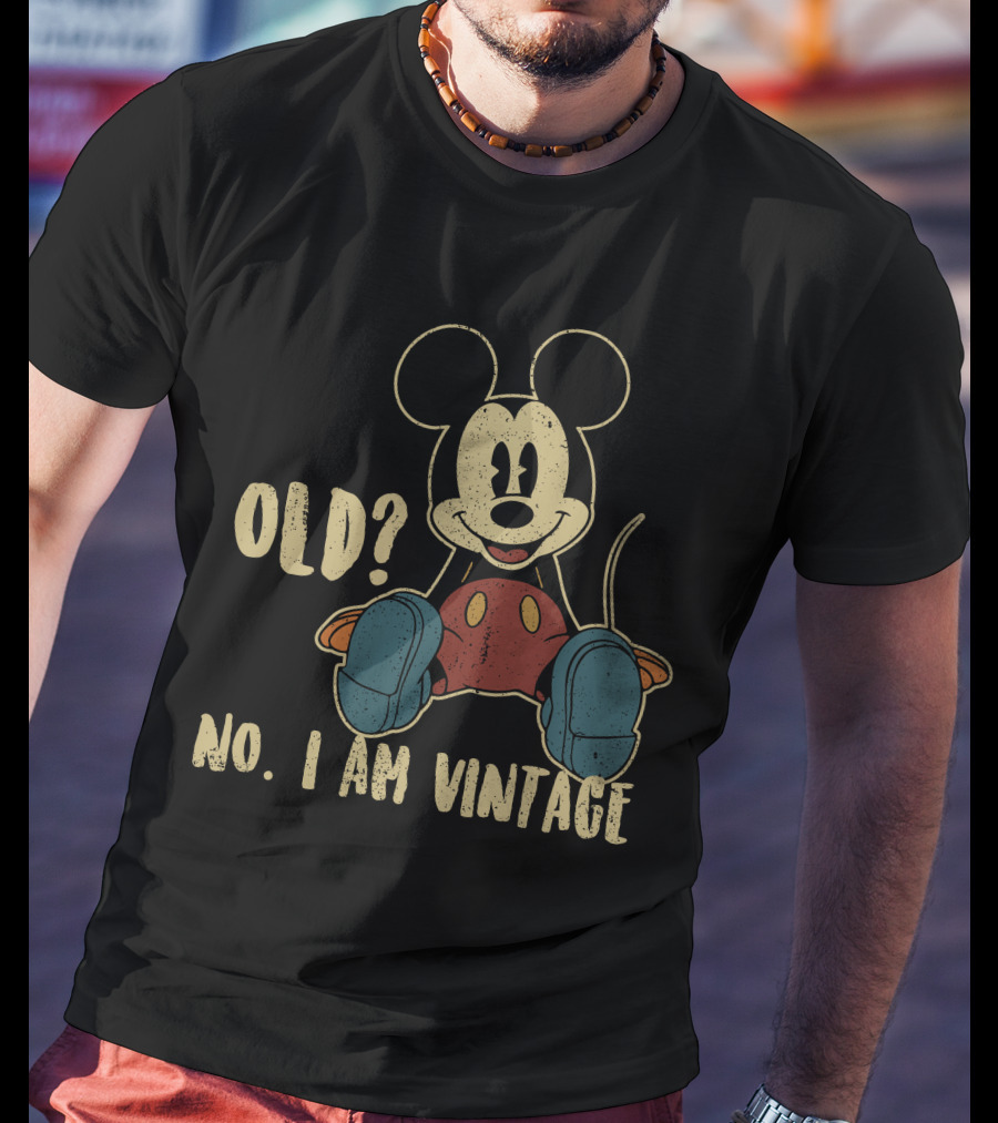 Mickey Old? No. I Am Vintage T-Shirt