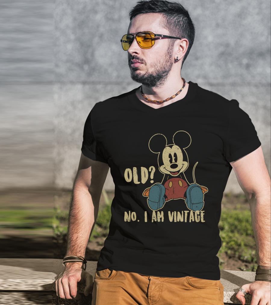Mickey Old? No. I Am Vintage T-Shirt