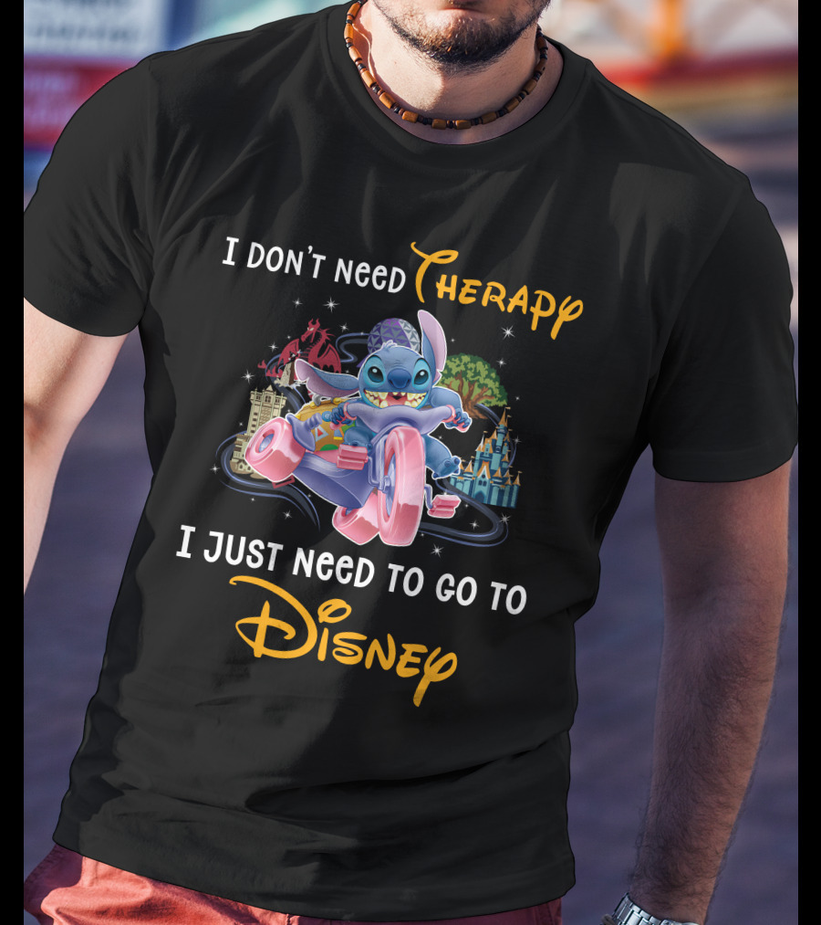 I Don't Need Therapy I Just Need To Go To Disney Stitch T-Shirt