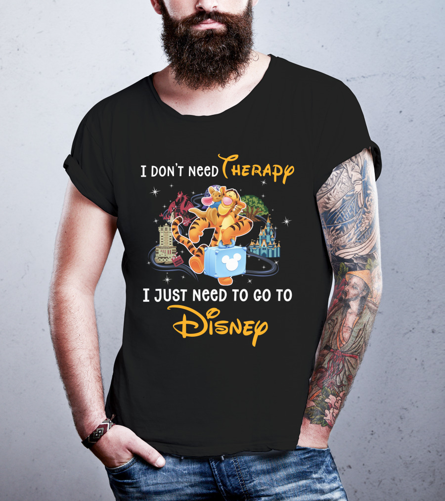 I Don't Need Therapy I Just Need To Go To Disney Tigger T-Shirt