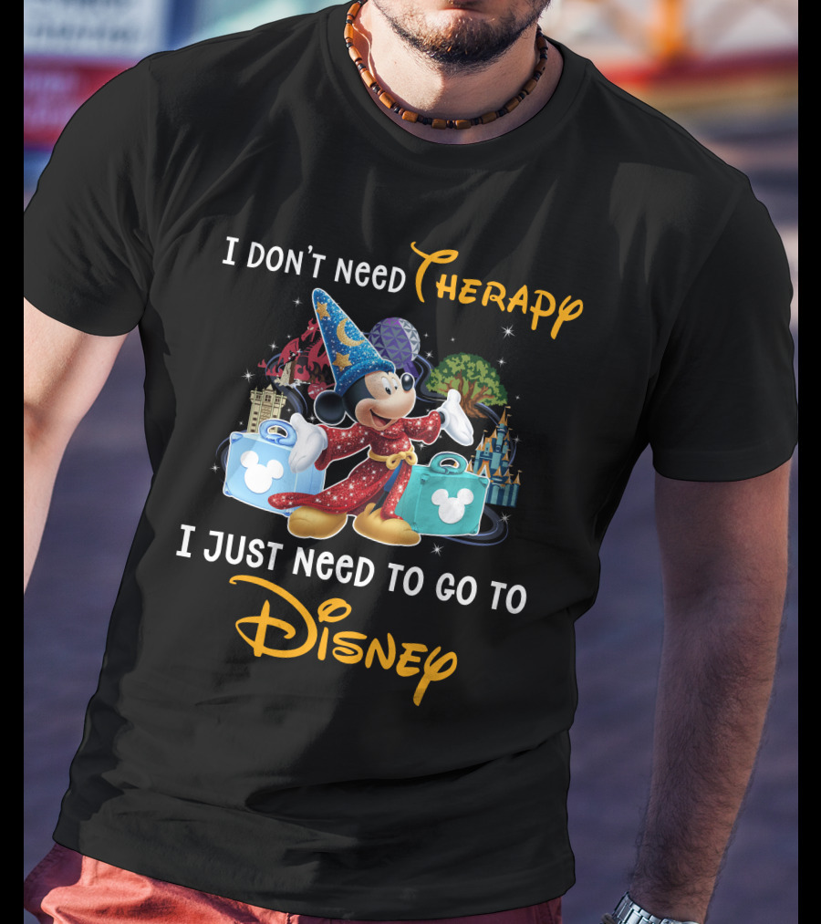 I Don't Need Therapy I Just Need To Go To Disney Fantasia Mickey Mouse T-Shirt