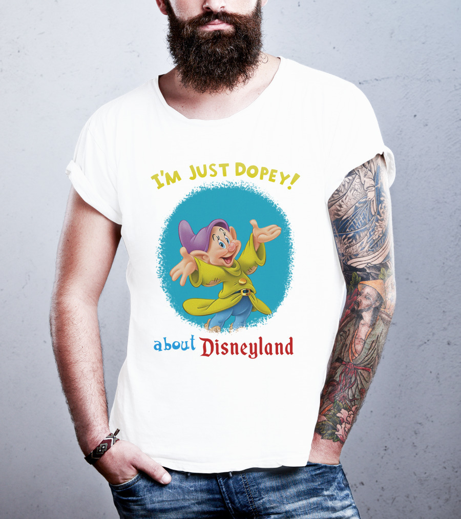 I'm Just Dopey About Disneyland T-Shirt