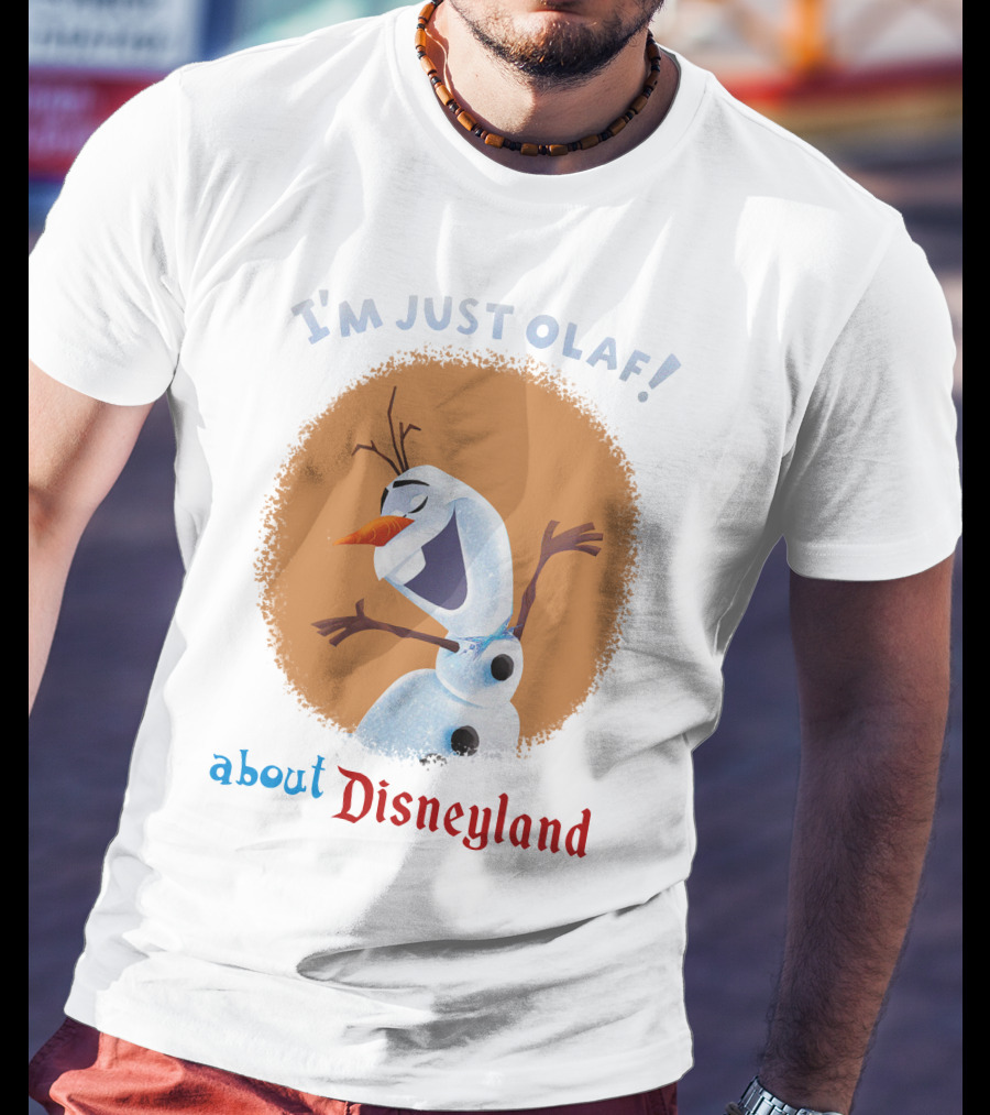 I'm Just Olaf About Disneyland T-Shirt