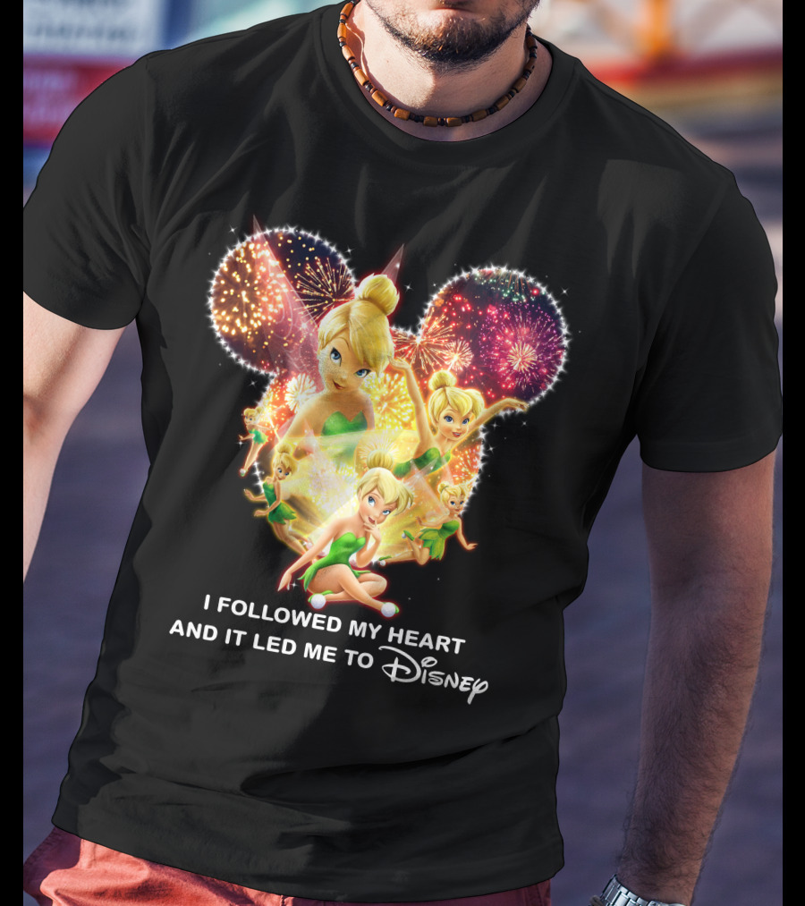 Tinkerbell I Followed My Heart And It Led Me To Disney T-Shirt