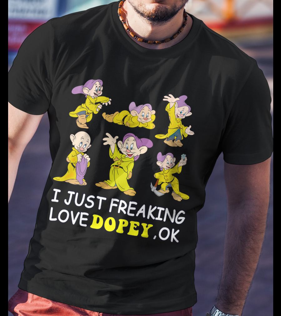 I Just Freaking Love Disney Dopey Ok T-Shirt