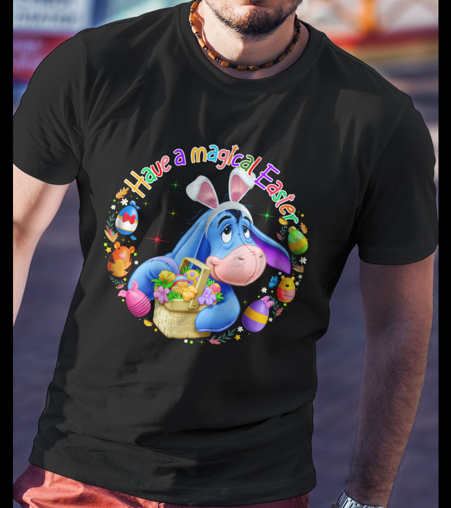 Have A Magical Easter Eeyore Basket Eggs T-Shirt