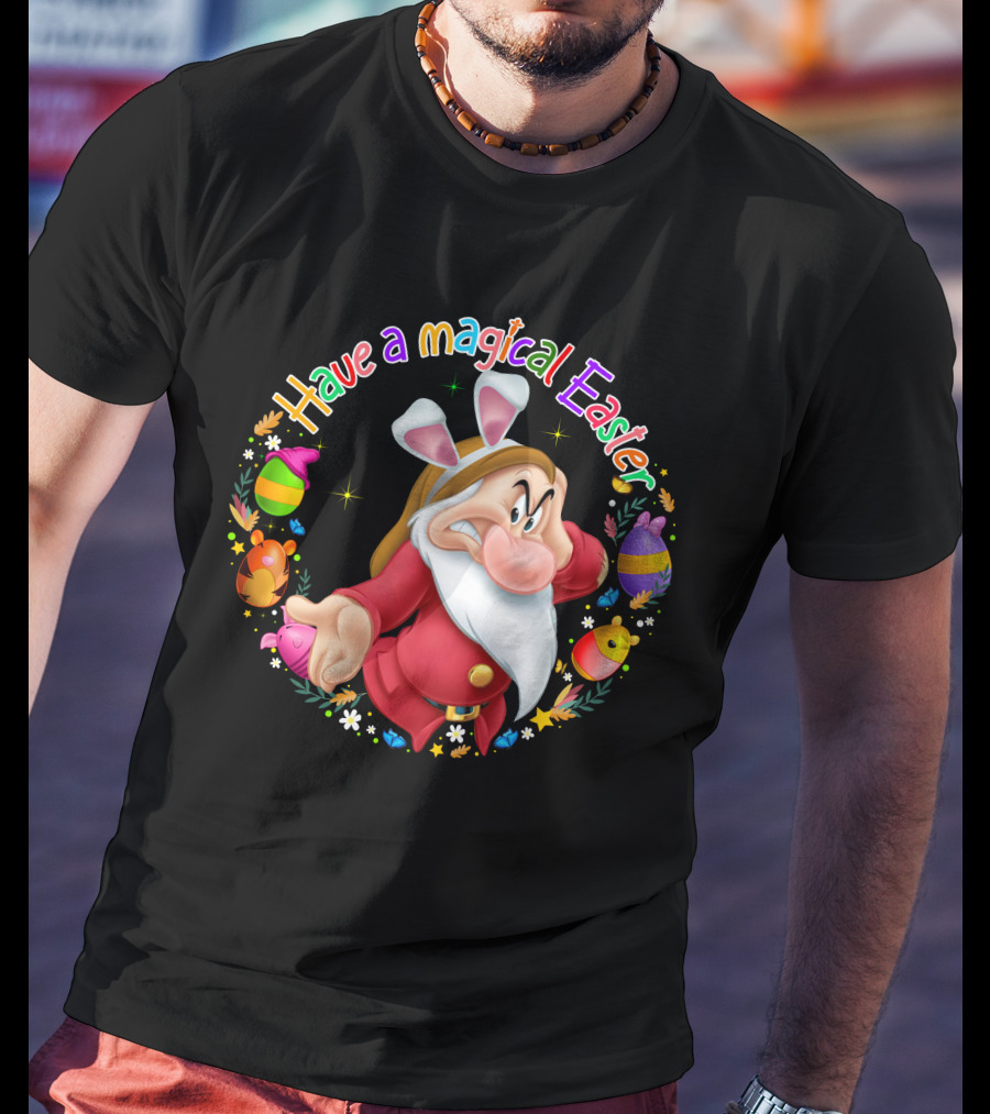 Have A Magical Easter Grumpy Dwarf With Bunny Ears And Easter Eggs T-Shirt