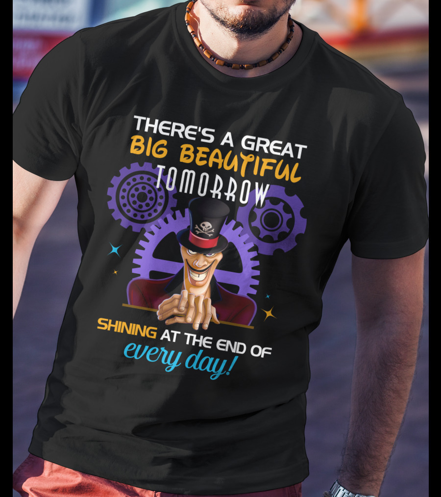 There's A Great Big Beautiful Tomorrow Dr. Facilier Villain Shining At The End Every Day T-Shirt