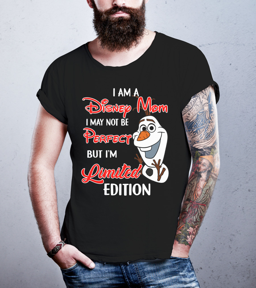 I Am A Disney Mom I May Not Be Perfect But I'm Olaf T-Shirt