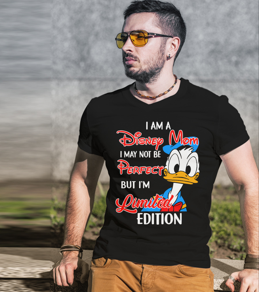 I Am A Disney Mom I May Not Be Perfect But I'm Donald Duck T-Shirt