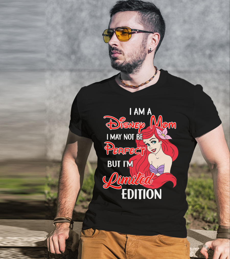 I Am A Disney Mom I May Not Be Perfect But I'm Ariel T-Shirt