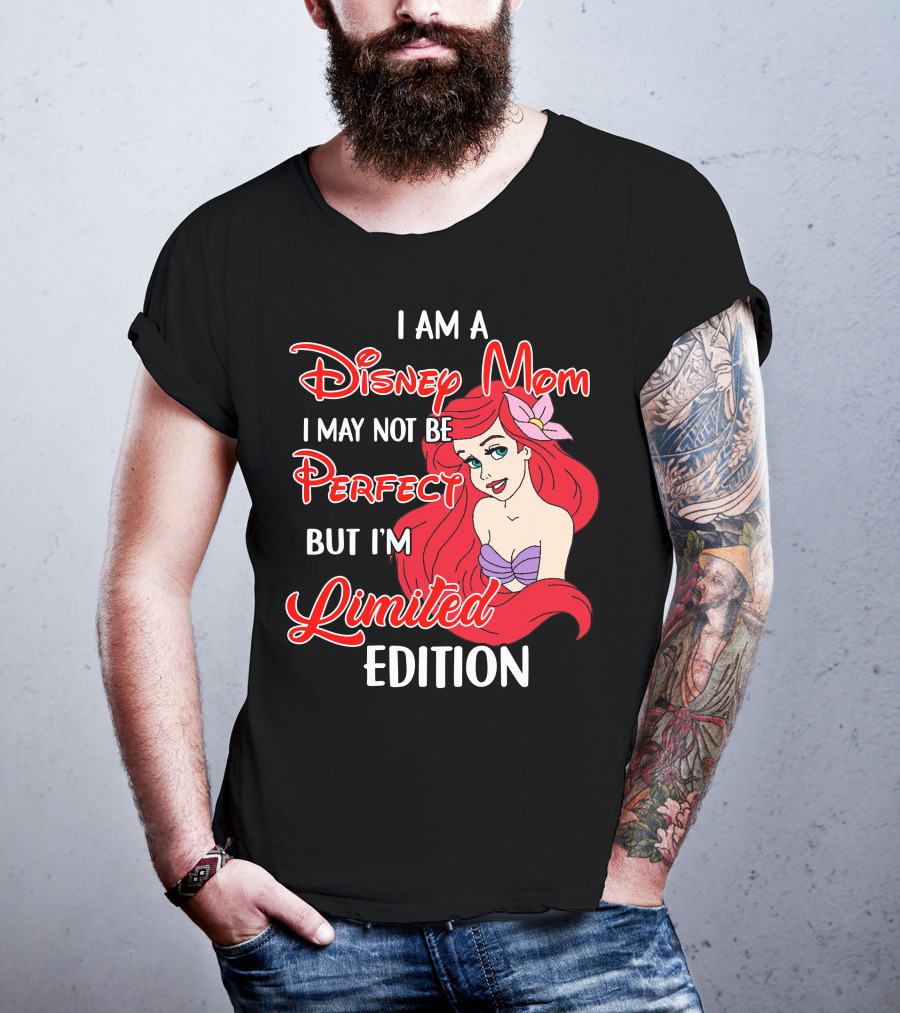 I Am A Disney Mom I May Not Be Perfect But I'm Ariel T-Shirt