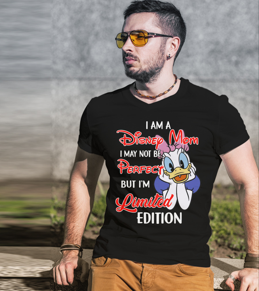 I Am A Disney Mom I May Not Be Perfect But I'm T-Shirt
