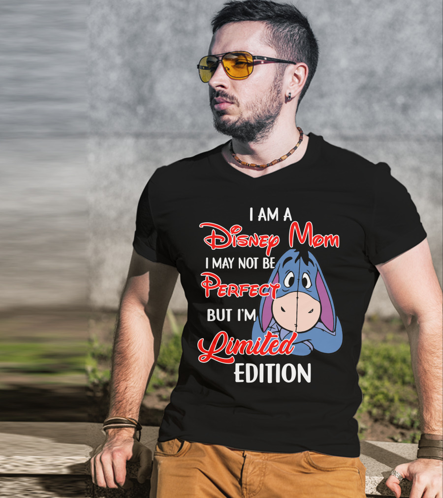 I Am A Disney Mom I May Not Be Perfect But I'm Eeyore T-Shirt