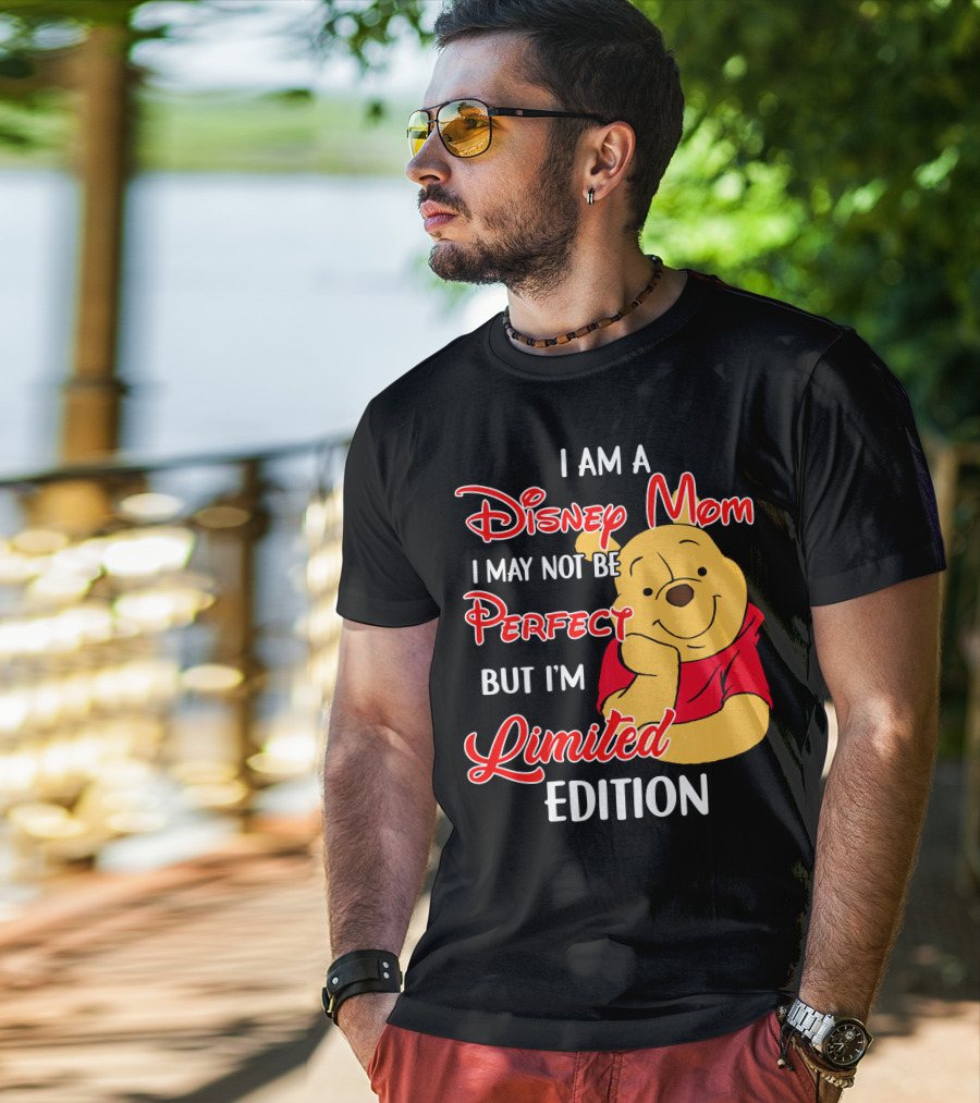 I Am A Disney Mom I May Not Be Perfect But I'm Pooh T-Shirt