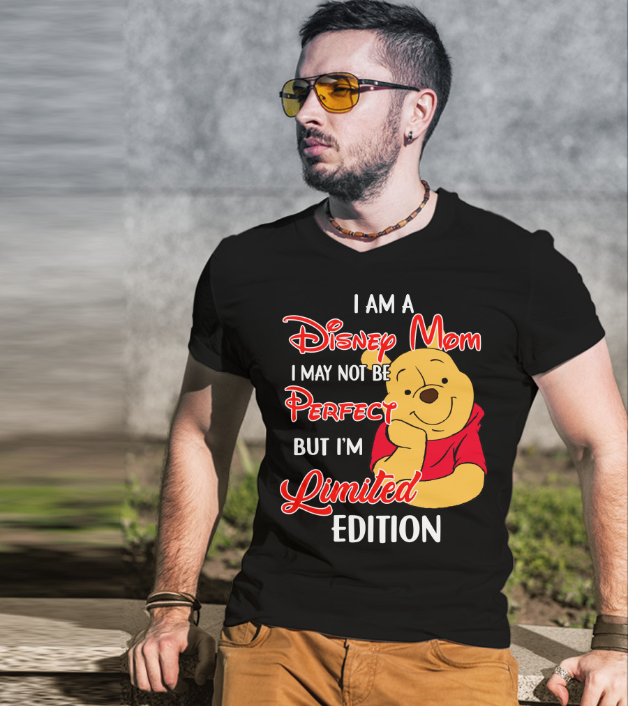 I Am A Disney Mom I May Not Be Perfect But I'm Pooh T-Shirt