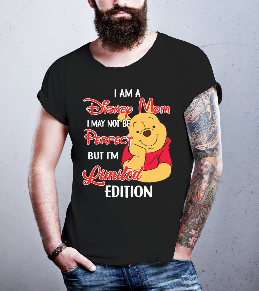 I Am A Disney Mom I May Not Be Perfect But I'm Pooh T-Shirt