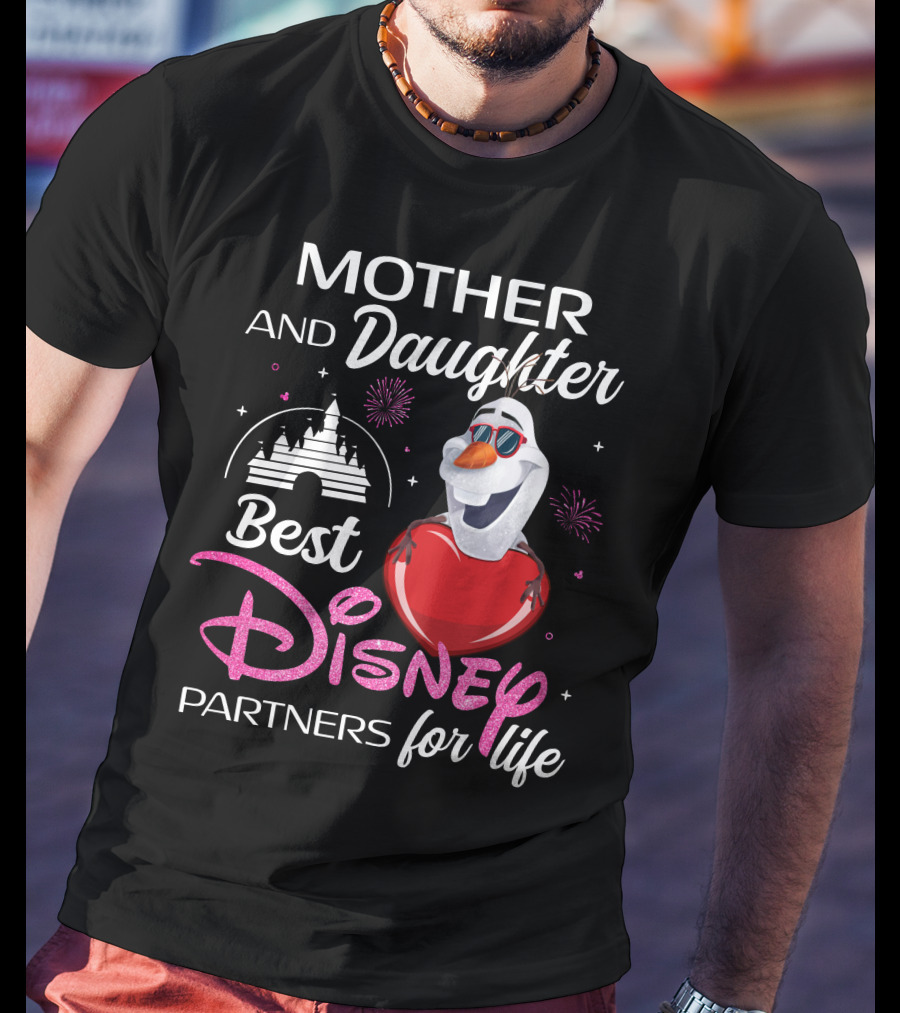 Mother And Daughter Best Disney Partners For Life Olaf T-Shirt