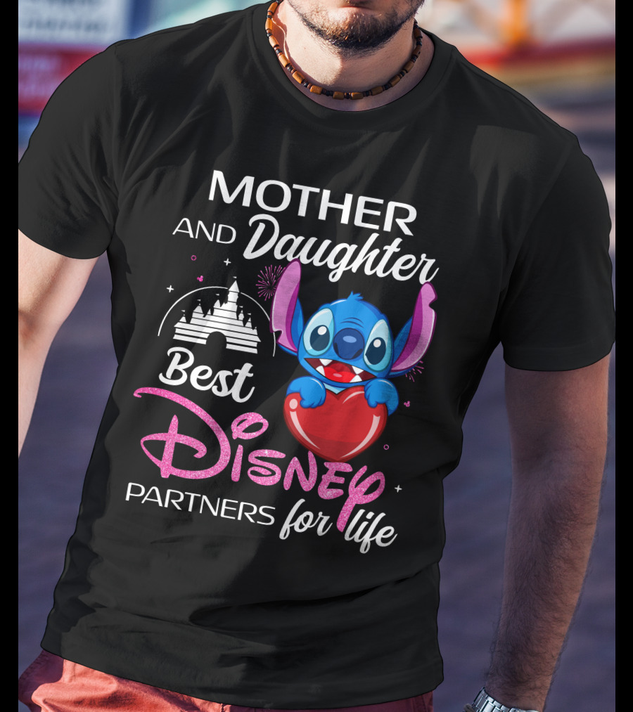 Mother And Daughter Best Disney Partners For Life Stitch T-Shirt