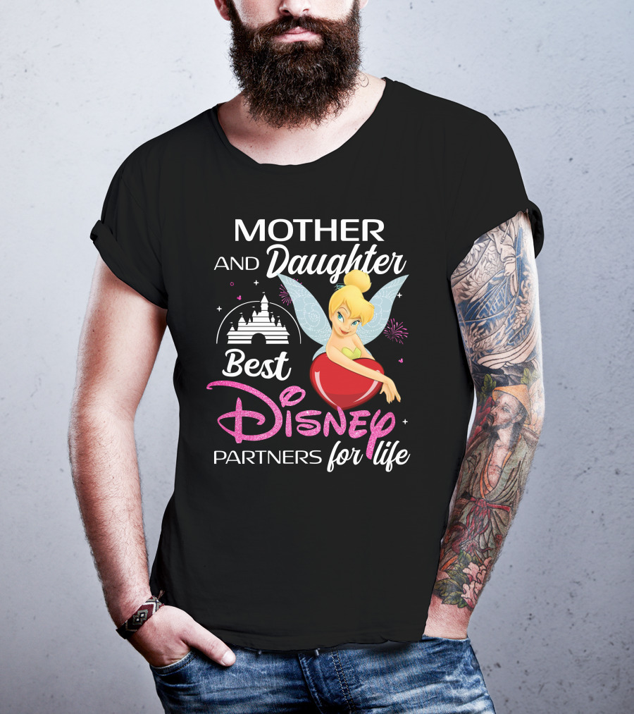 Mother And Daughter Best Disney Partners For Life Tinker Bell T-Shirt