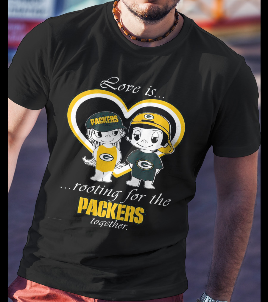 Love Is Rooting For The Packers Together T-Shirt