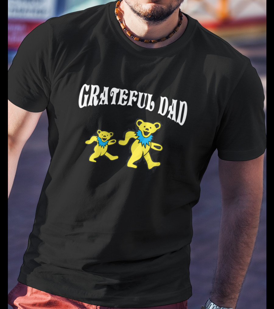 Grateful Dad Dancing Bears Father's Day T-Shirt