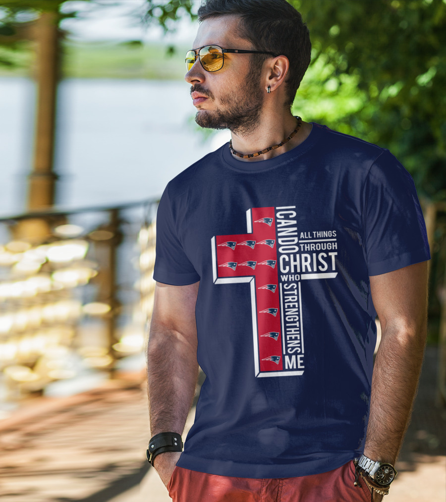 Patriots I Can Do All Things Through Christ Who Strengthens Me Cross T-Shirt