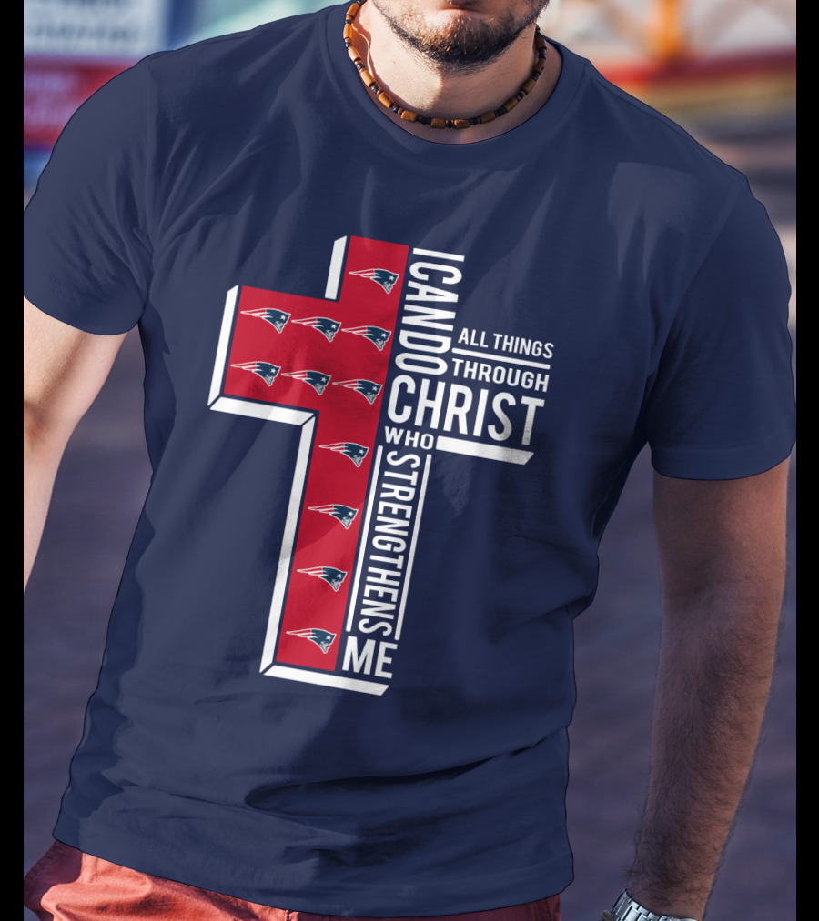 Patriots I Can Do All Things Through Christ Who Strengthens Me Cross T-Shirt