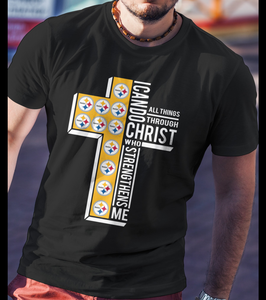 Steelers I Can Do All Things Through Christ Who Strengthens Me T-Shirt