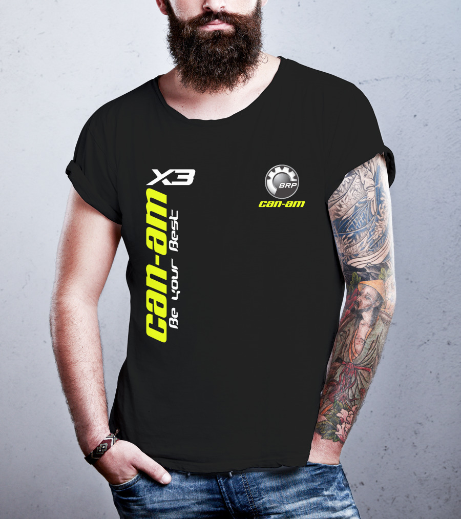 Can-Am X3 BRP Be Your Best T-Shirt