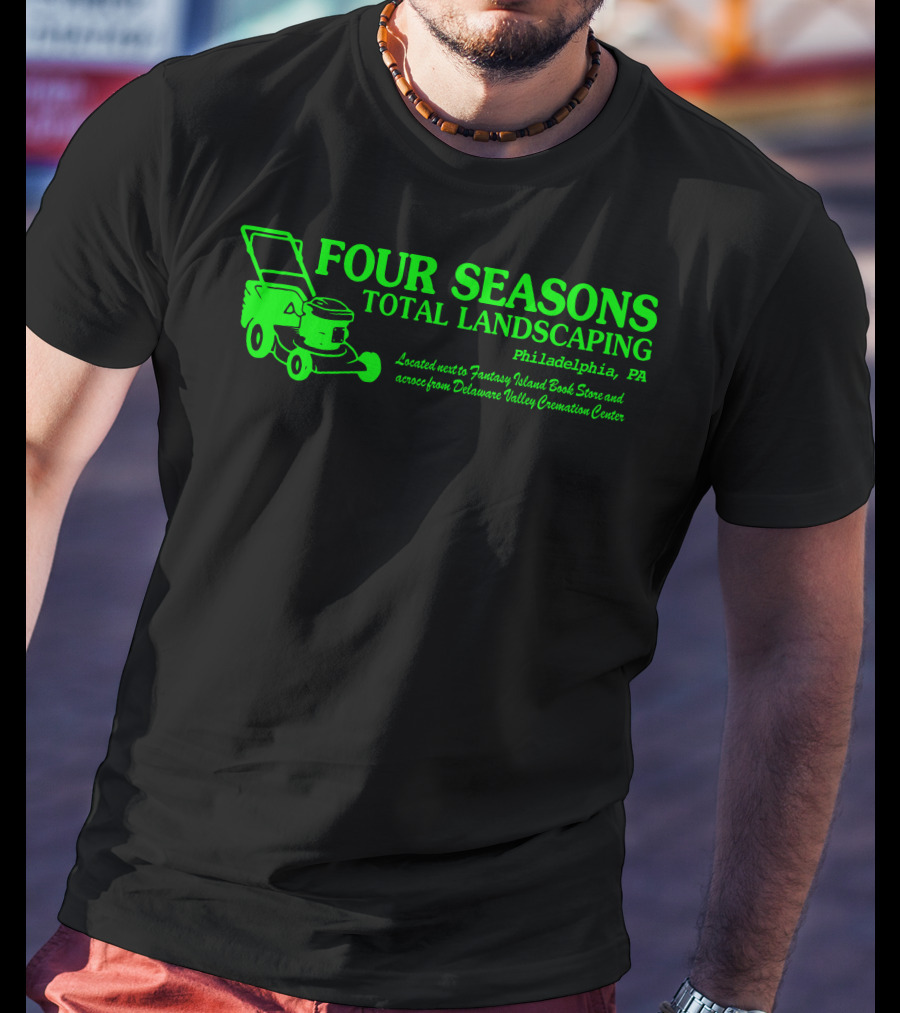 FOUR SEASONS TOTAL LANDSCAPING Philadelphia PA Fantasy Island Book Store Delaware Valley Cremation Center T-Shirt