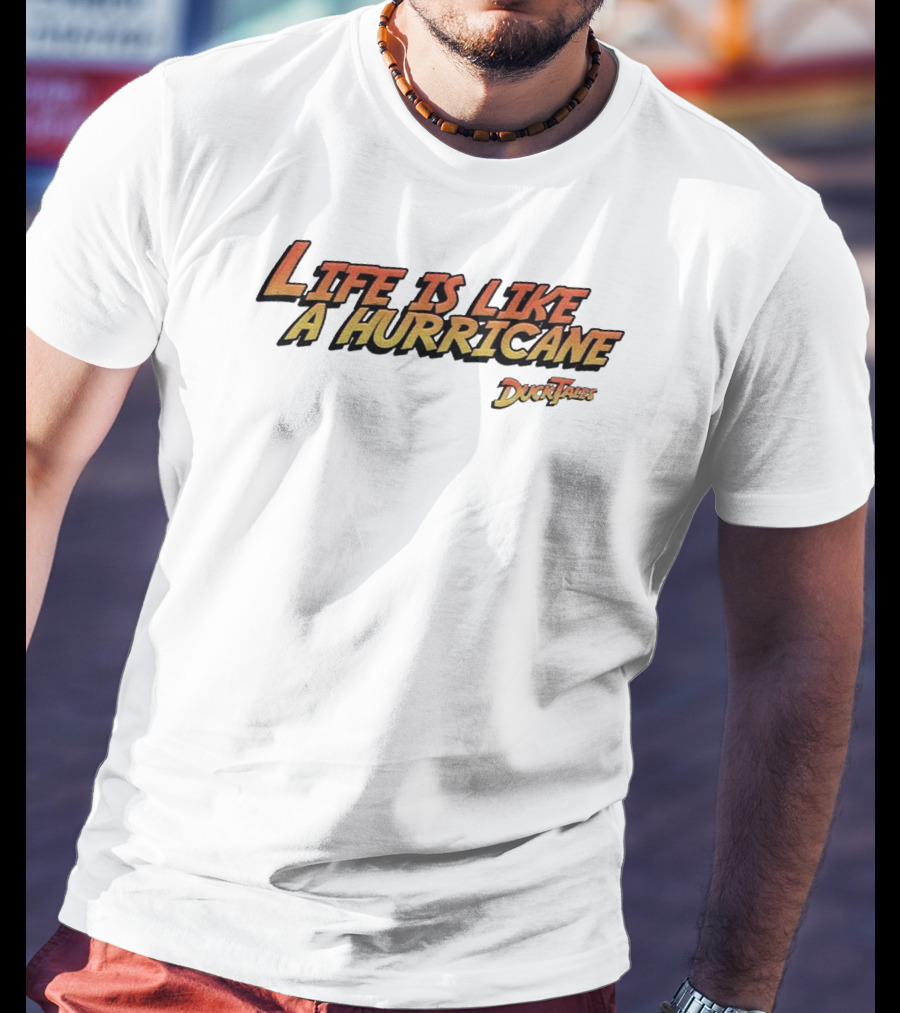 Life Is Like A Hurricane DuckTales T-Shirt