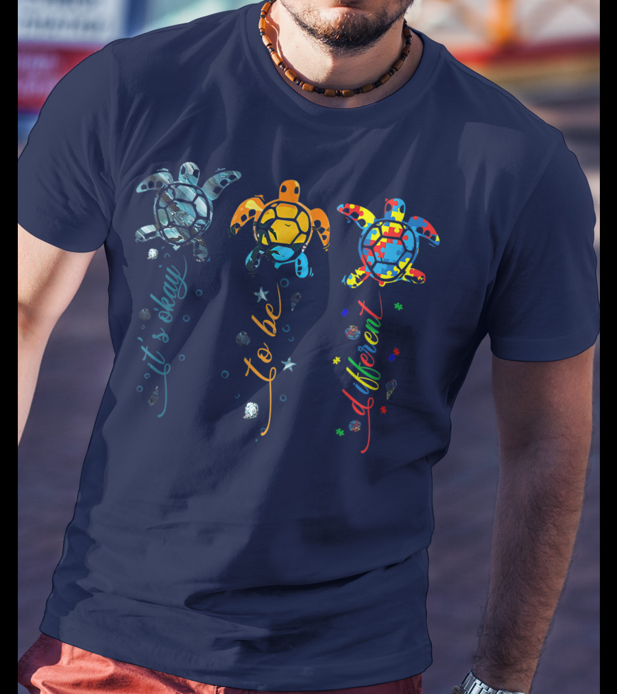 Autism Awareness It's Okay To Be Different Sea Turtle Planet T-Shirt