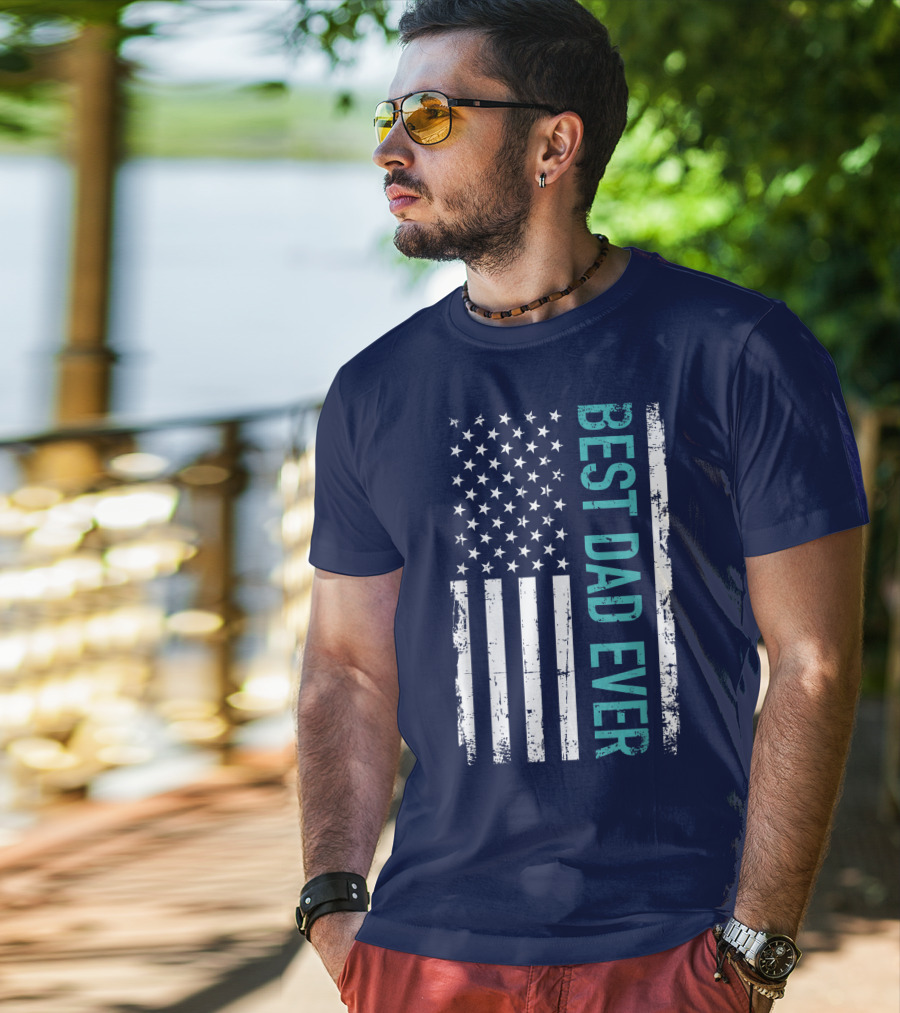 Father's Day Best Dad Ever With US American Flag T-Shirt