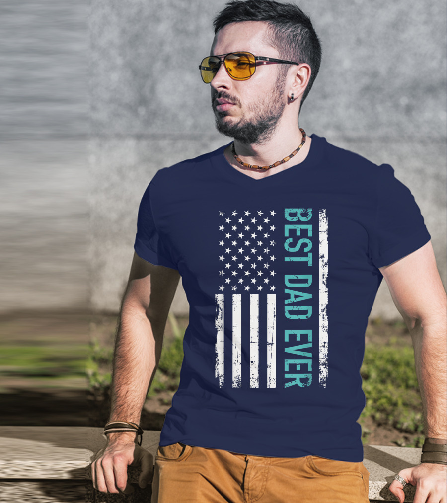 Father's Day Best Dad Ever With US American Flag T-Shirt