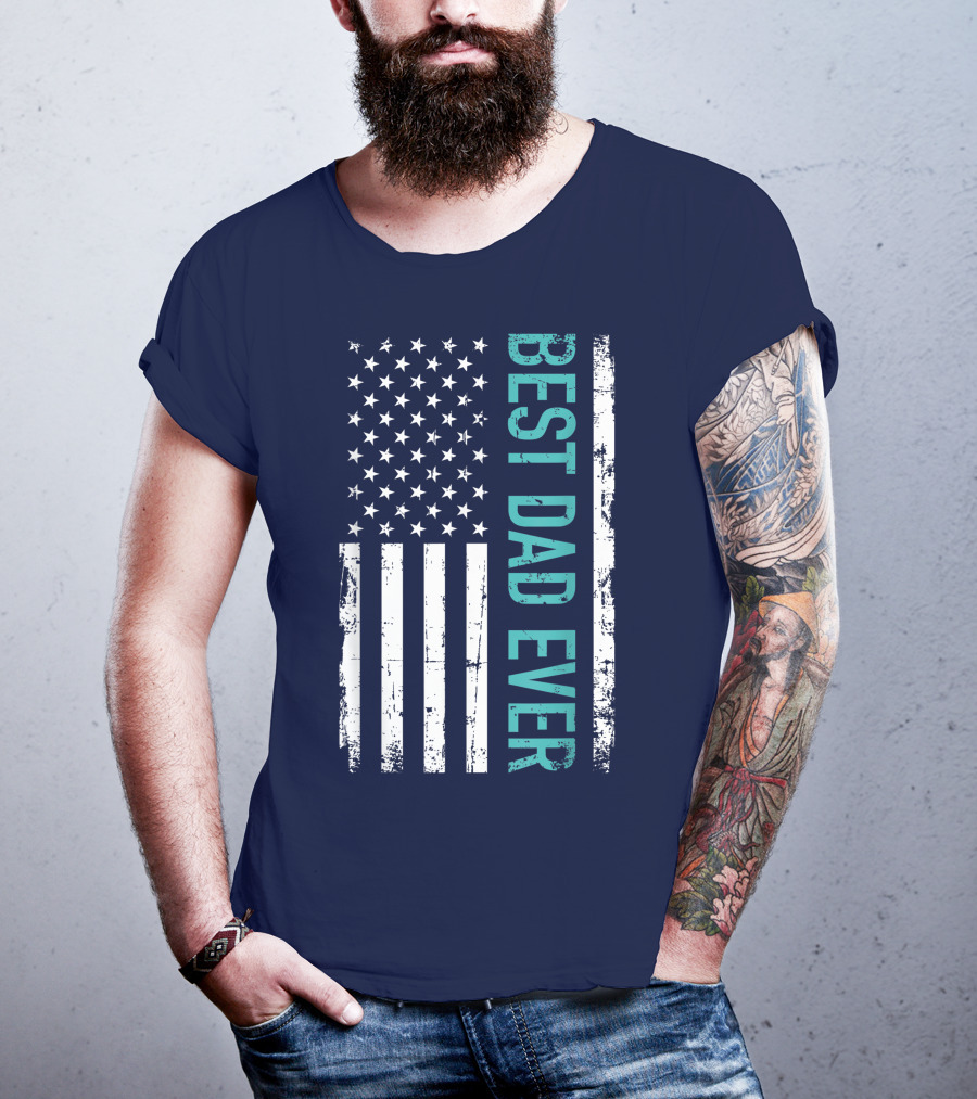 Father's Day Best Dad Ever With US American Flag T-Shirt