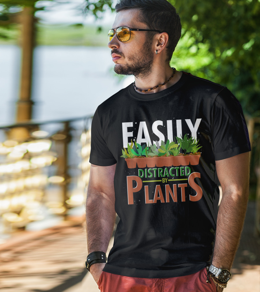 Easily Distracted By Plants Horticulture Garden Gardener Funny Gardening T-Shirt