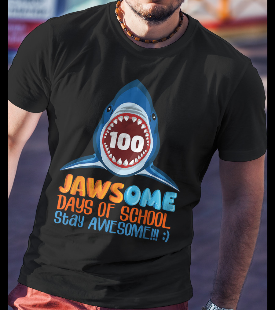 JAWSOME 100 Days Of School Stay Awesome Shark Teacher Child Gift T-Shirt