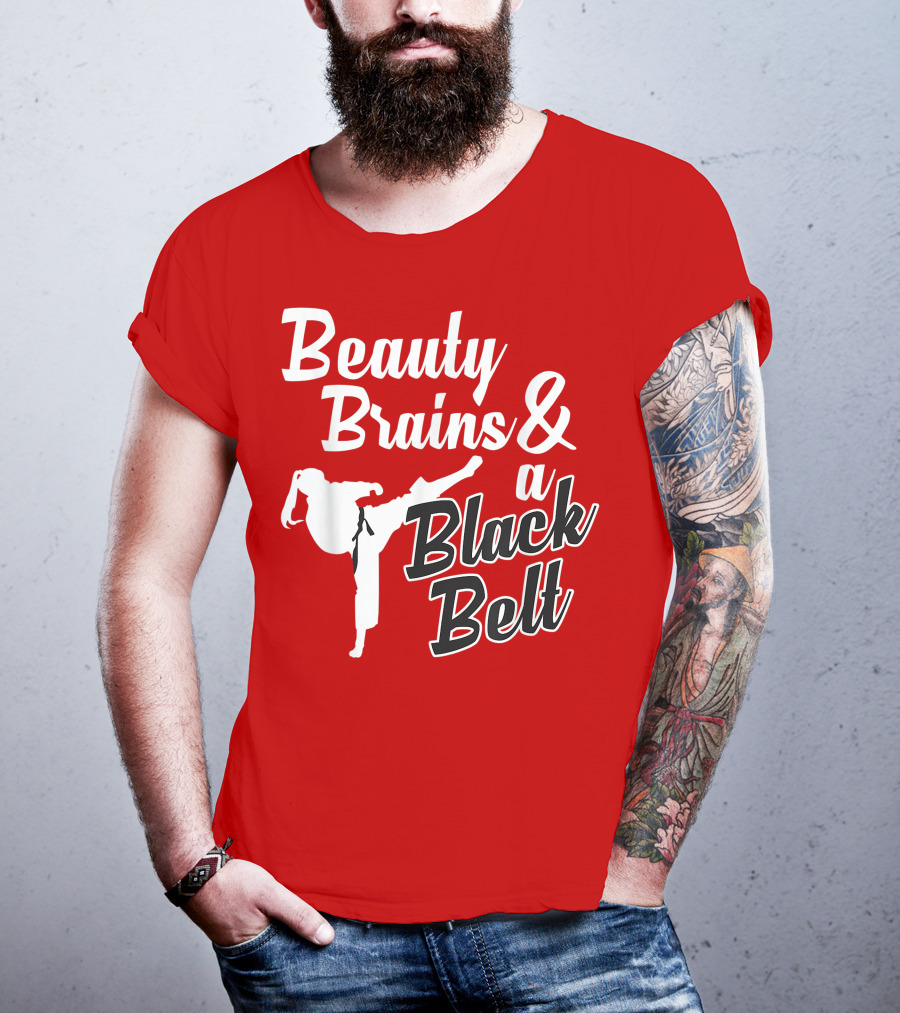 Beauty Brains And A Black Belt Karate Martial Arts T-Shirt