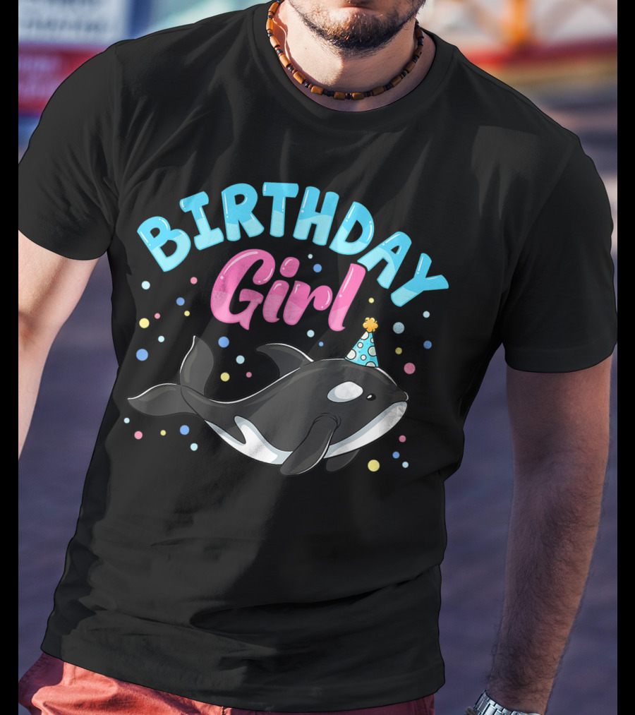 Birthday Girl Cute Orcas Killer Whale Party T-Shirt