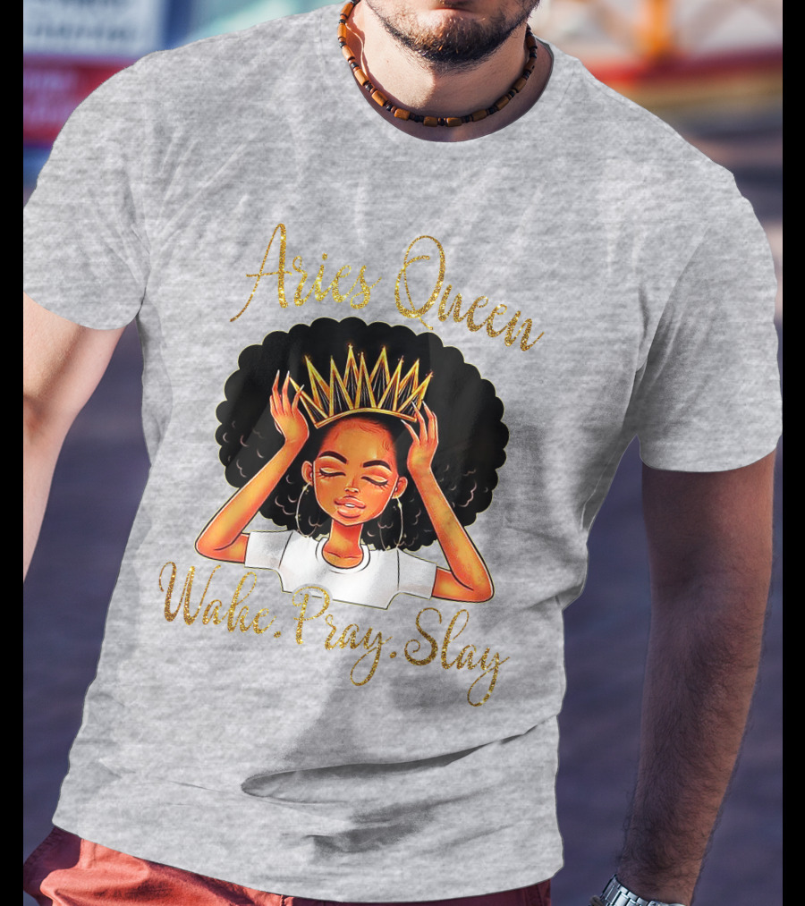 Aries Queen Woke Pray Slay Gold Crown T-Shirt