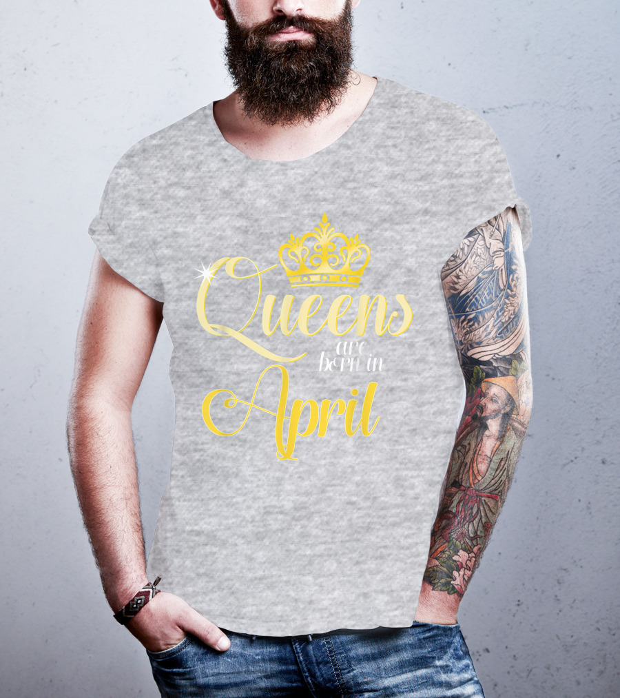 Queens Are Born In April Birthday Crown Decoration T-Shirt