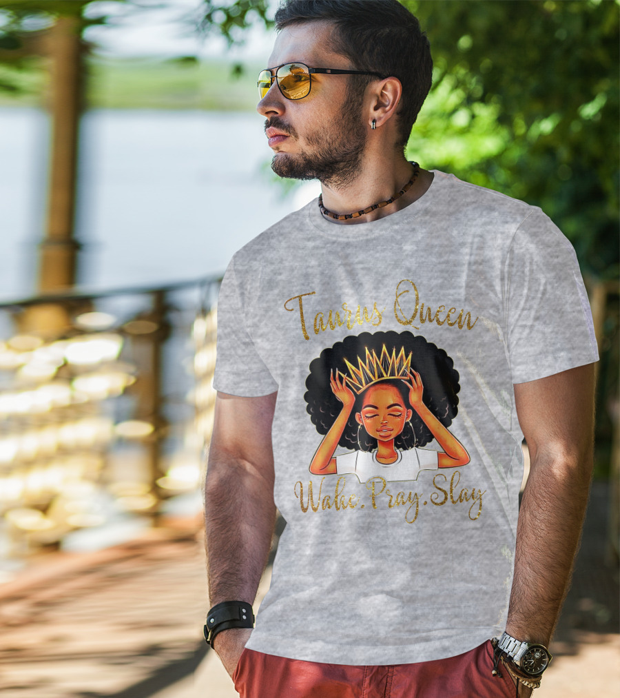 Woke Pray Slay Taurus Queen T-Shirt