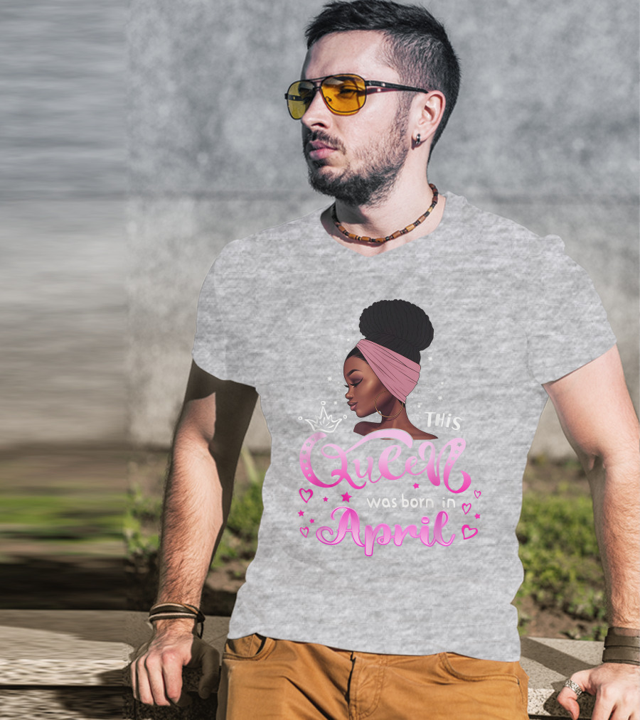 This Queen Was Born In April Black Queen Birthday T-Shirt